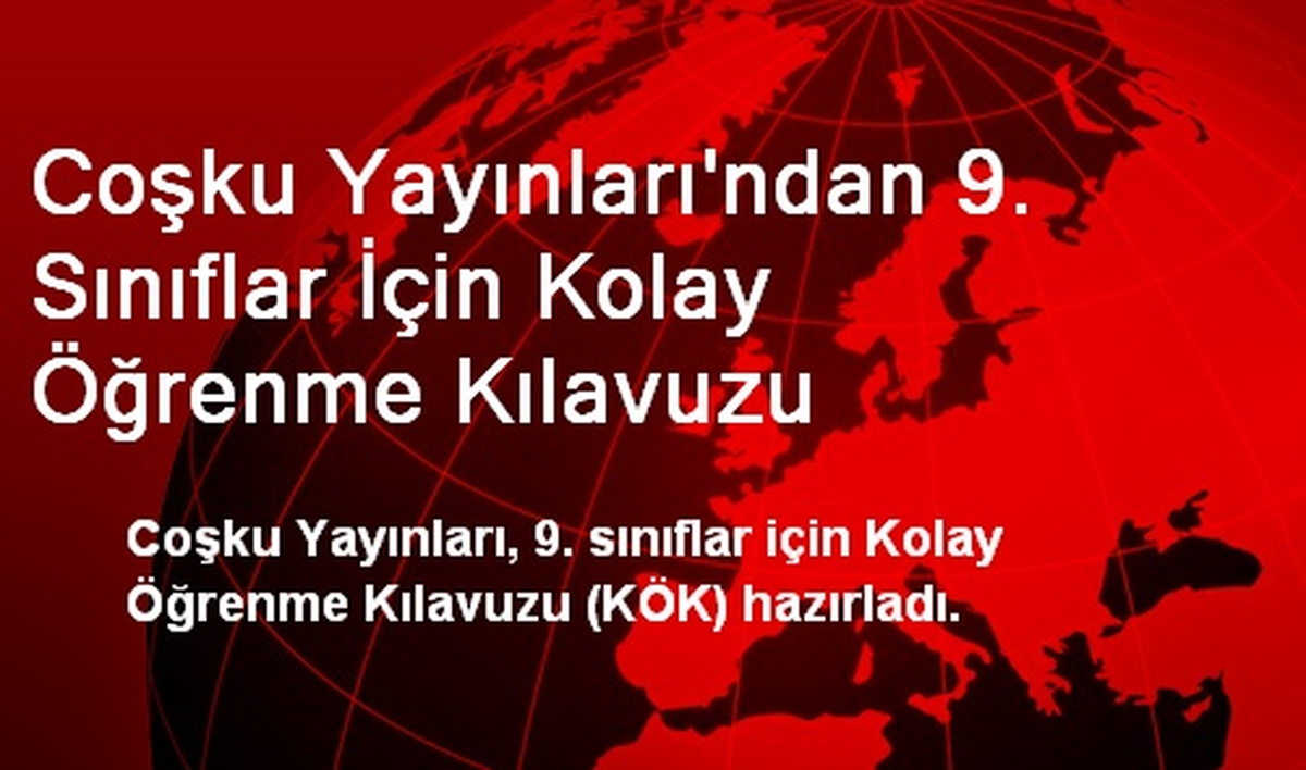 Coşku Yayınları\'ndan 9. Sınıflar İçin Kolay Öğrenme Kılavuzu