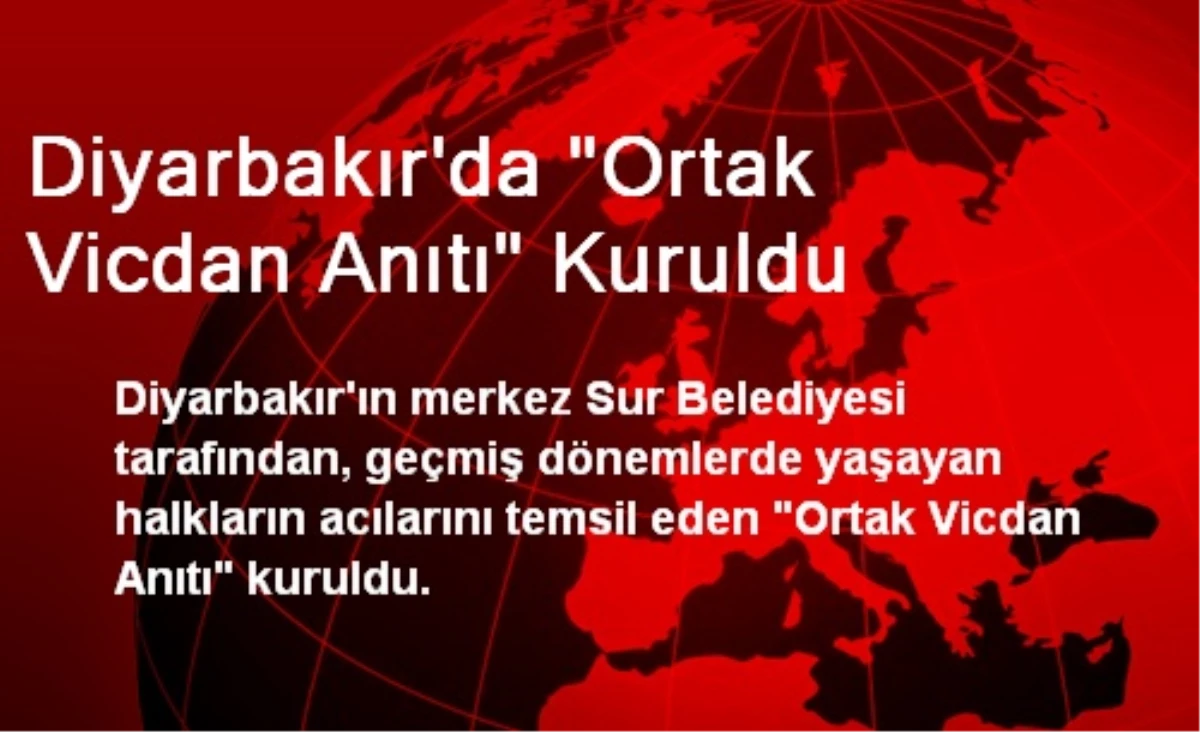 Diyarbakır\'da "Ortak Vicdan Anıtı" Kuruldu