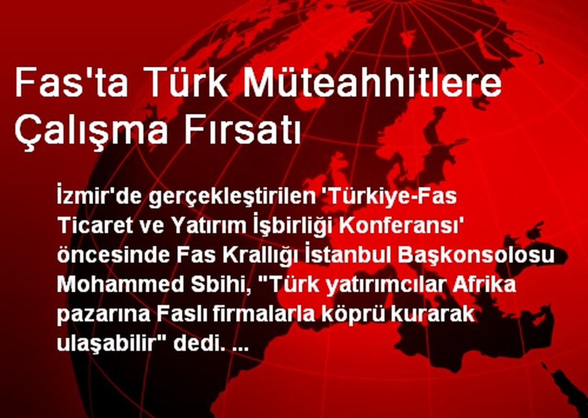Fas\'ta Türk Müteahhitlere Çalışma Fırsatı