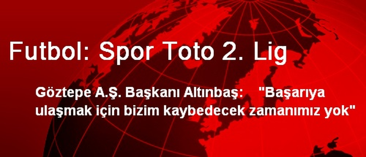 Futbol: Spor Toto 2. Lig