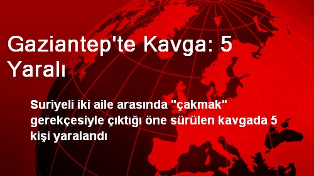 Gaziantep\'te Kavga: 5 Yaralı
