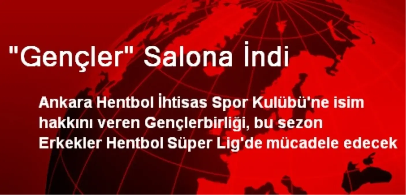 "Gençler" Salona İndi