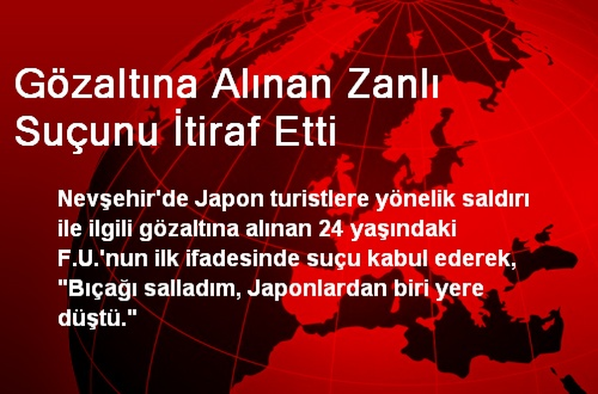 Gözaltına Alınan Zanlı Suçunu İtiraf Etti