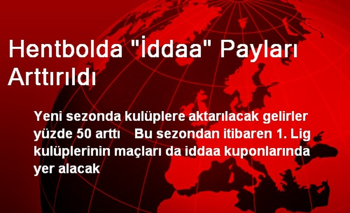 Hentbolda "İddaa" Payları Arttırıldı