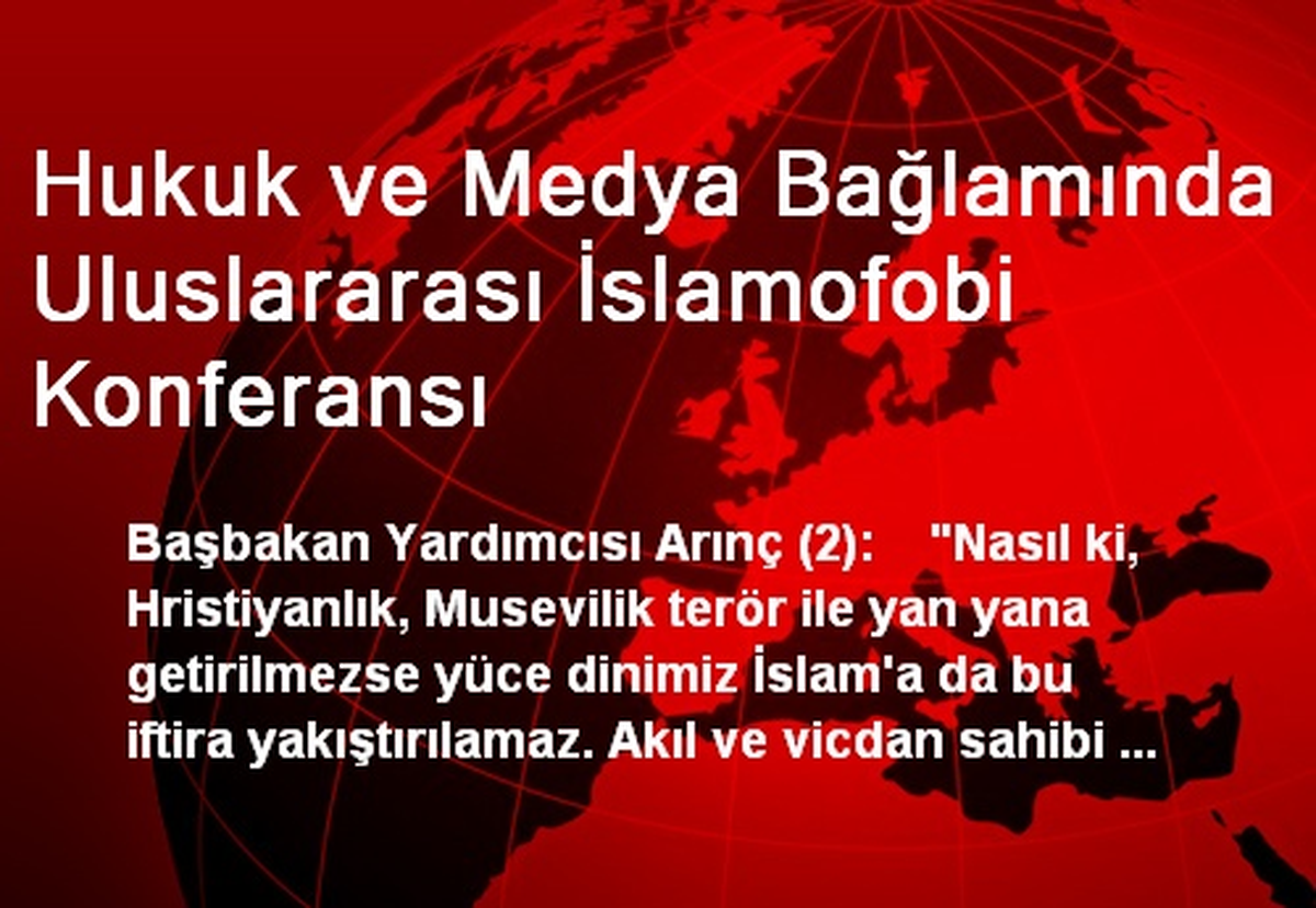 Hukuk ve Medya Bağlamında Uluslararası İslamofobi Konferansı