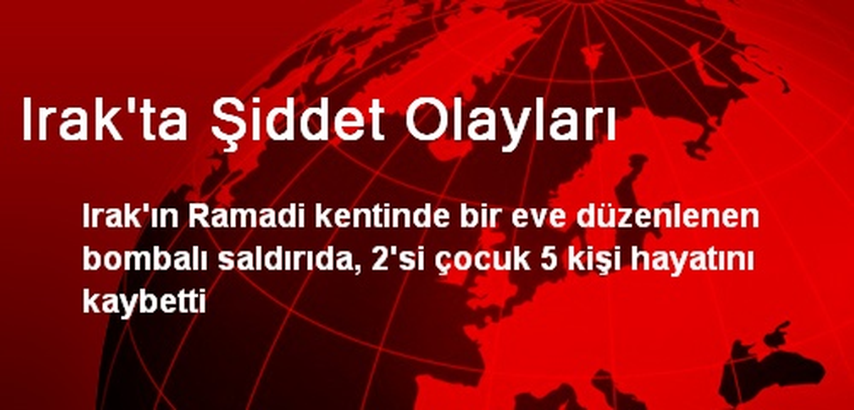 Irak\'ta Şiddet Olayları