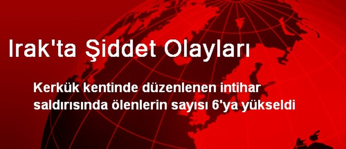 Irak\'ta Şiddet Olayları
