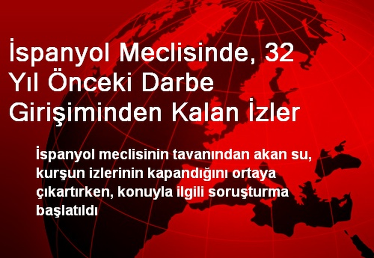 İspanyol Meclisinde, 32 Yıl Önceki Darbe Girişiminden Kalan İzler