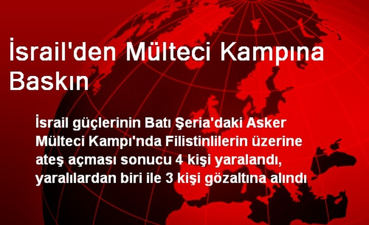 İsrail\'den Mülteci Kampına Baskın