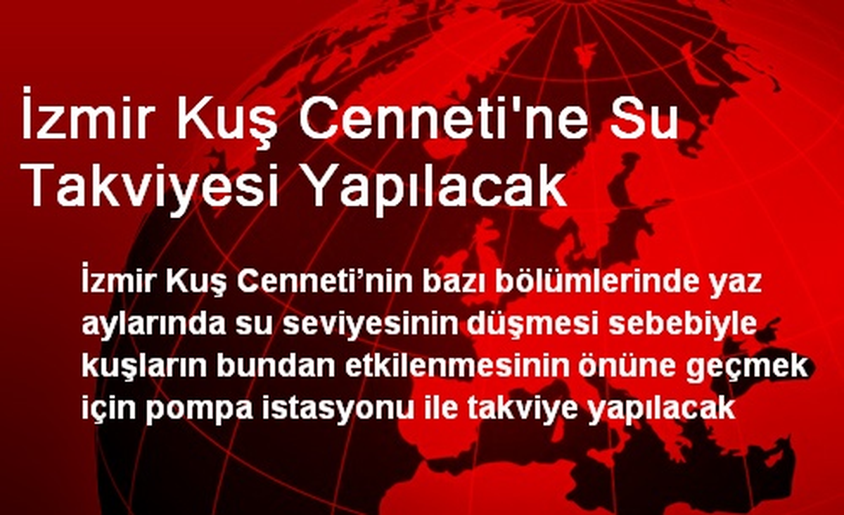 İzmir Kuş Cenneti\'ne Su Takviyesi Yapılacak