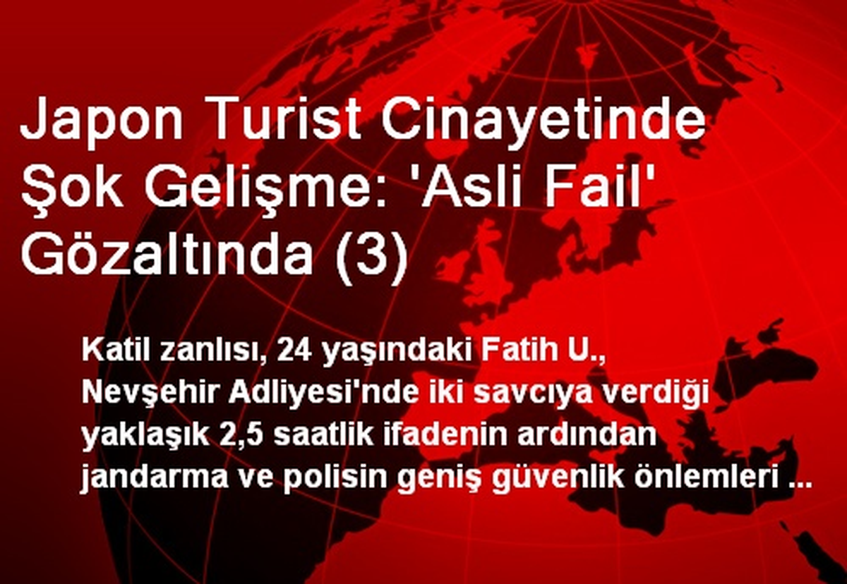 Japon Turist Cinayetinde Şok Gelişme: \'Asli Fail\' Gözaltında