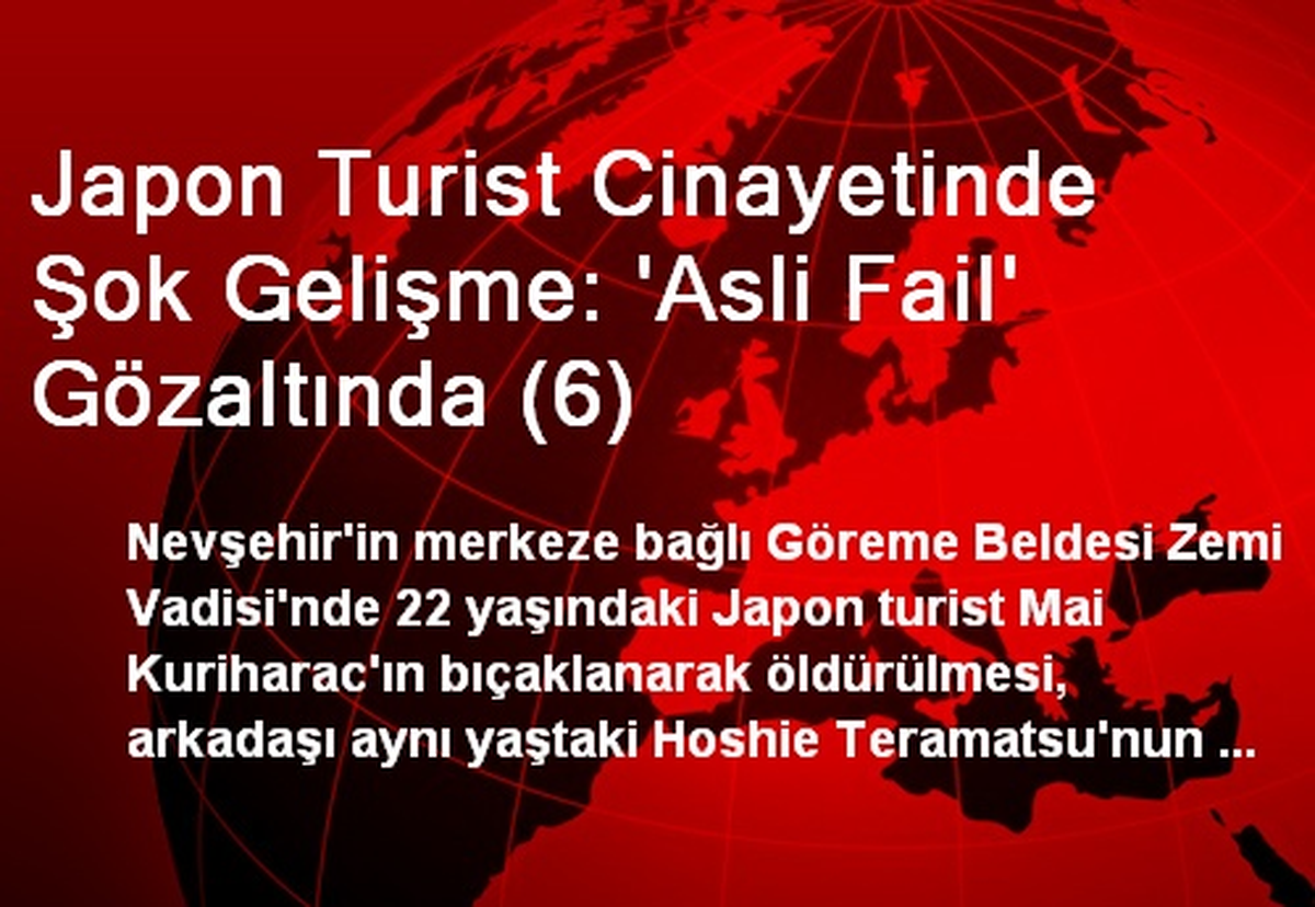 Nevşehir\'deki Japon Turist Cinayetinde Asıl Fail Gözaltında