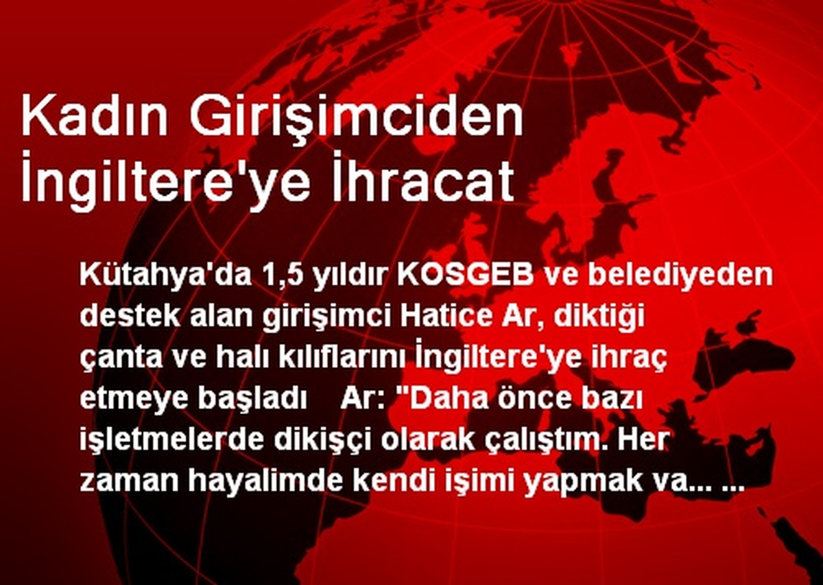 Kadın Girişimciden İngiltere\'ye İhracat