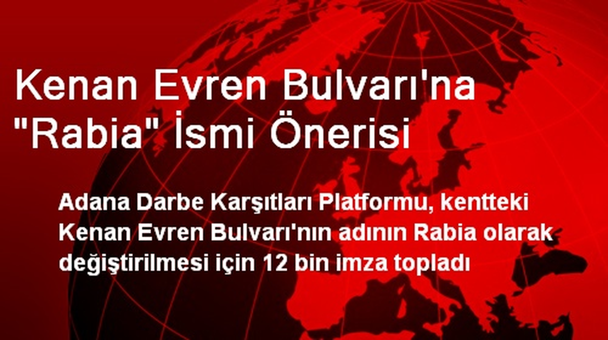 Kenan Evren Bulvarı\'na "Rabia" İsmi Önerisi