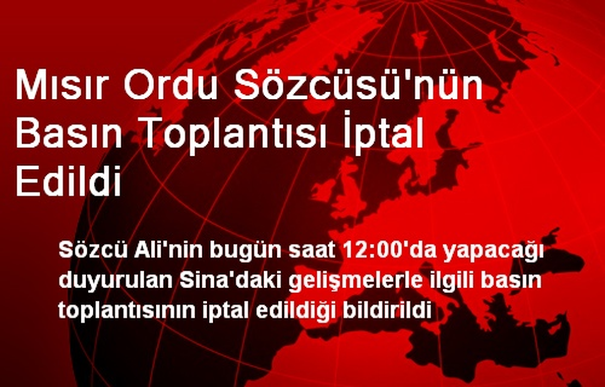 Mısır Ordu Sözcüsü\'nün Basın Toplantısı İptal Edildi