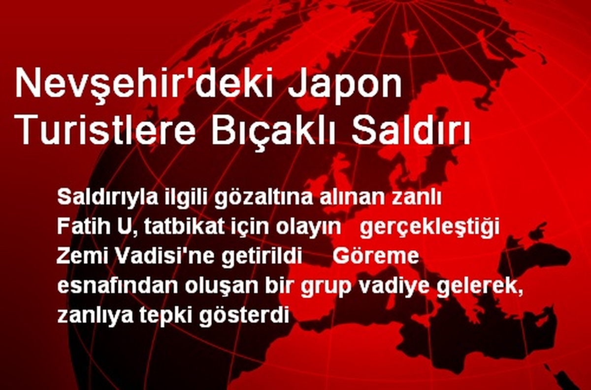 Nevşehir\'deki Japon Turistlere Bıçaklı Saldırı