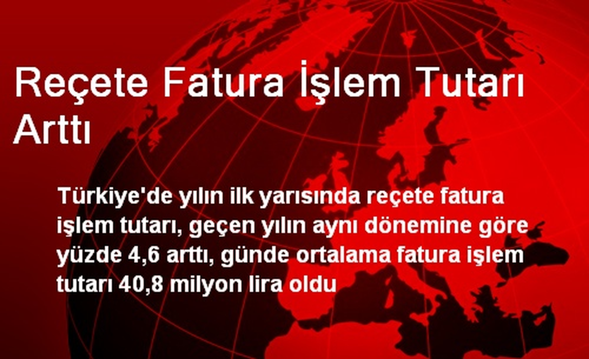 Reçete Fatura İşlem Tutarı Arttı