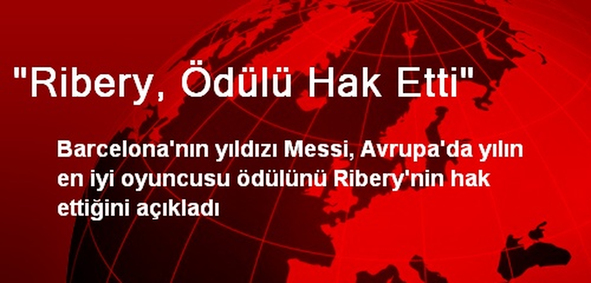 "Ribery, Ödülü Hak Etti"