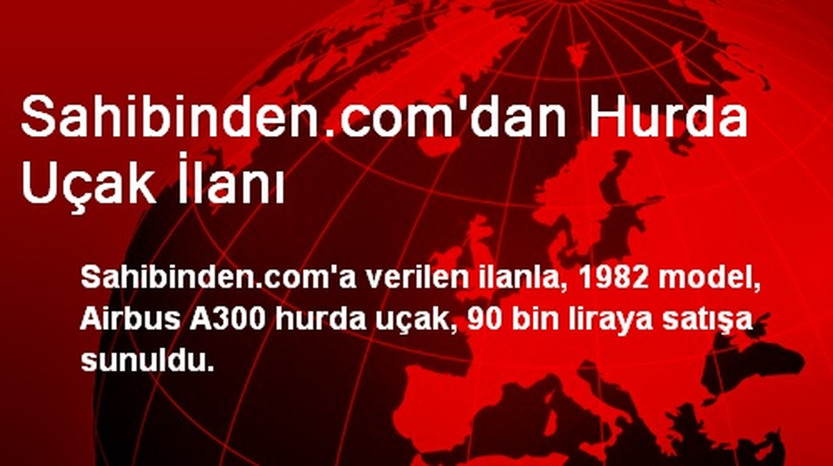 Sahibinden.com\'dan Hurda Uçak İlanı