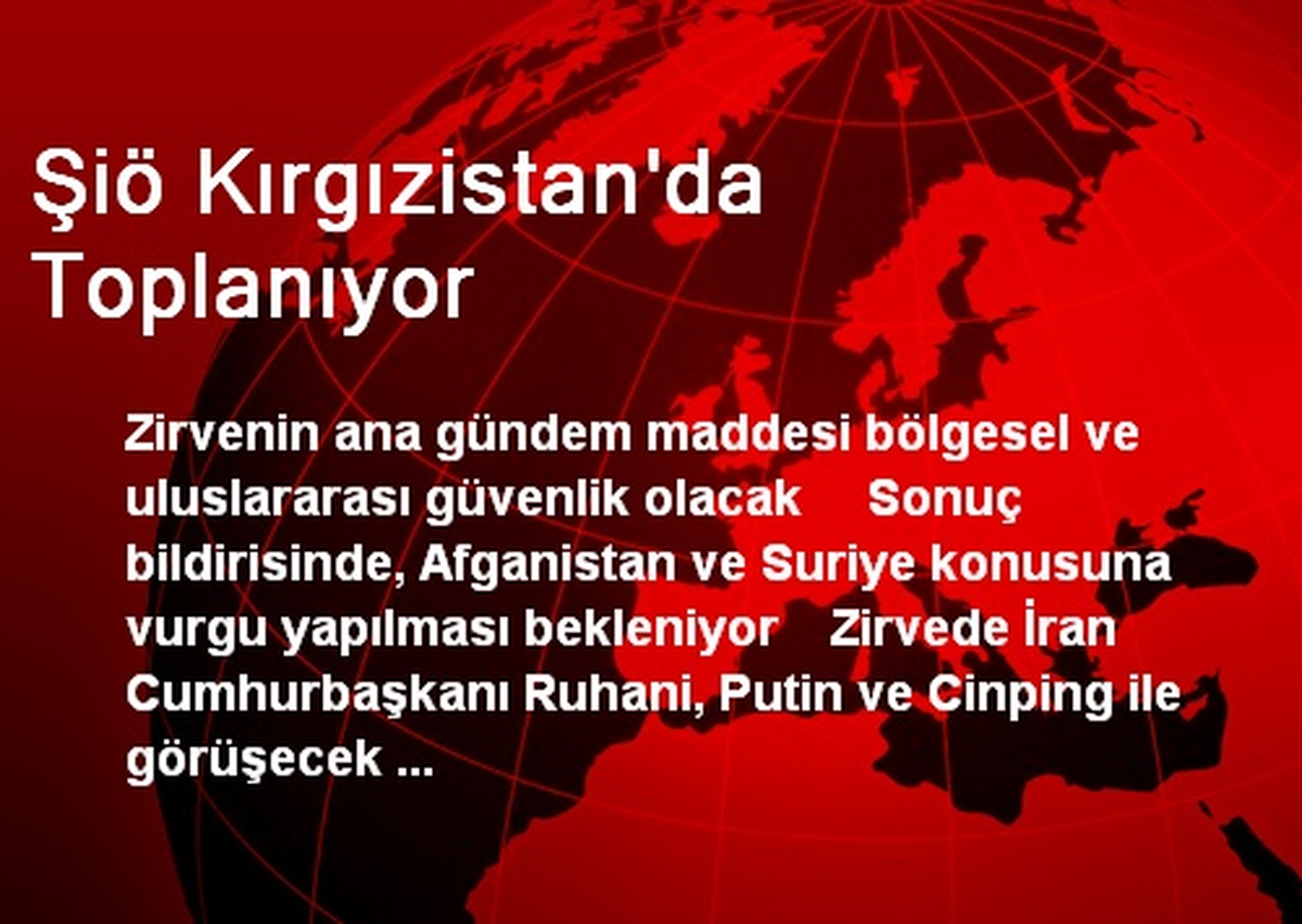 Şiö Kırgızistan\'da Toplanıyor