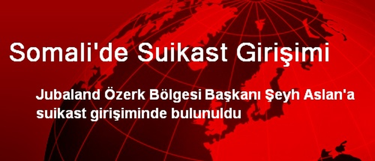 Somali\'de Suikast Girişimi