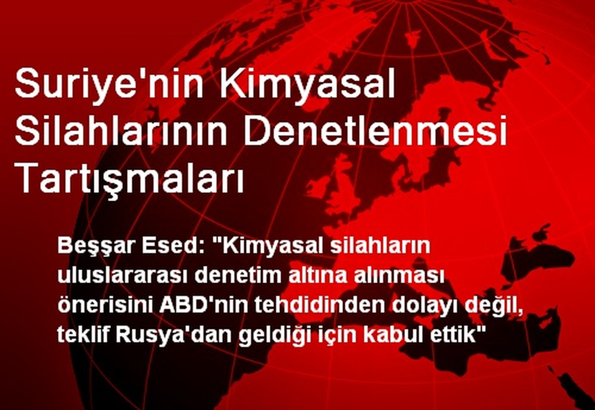 Suriye\'nin Kimyasal Silahlarının Denetlenmesi Tartışmaları