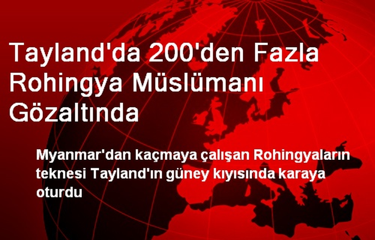 Tayland\'da 200\'den Fazla Rohingya Müslümanı Gözaltında
