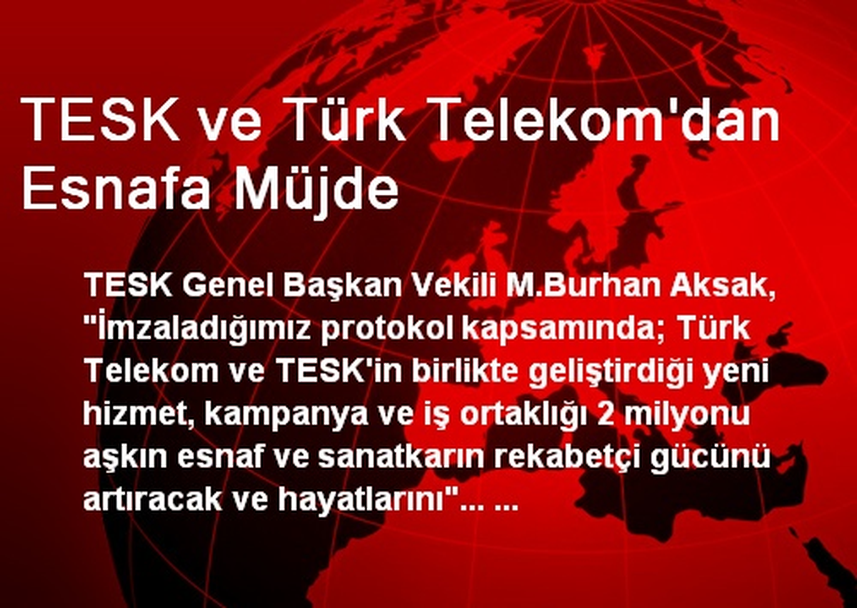 TESK ve Türk Telekom\'dan Esnafa Müjde