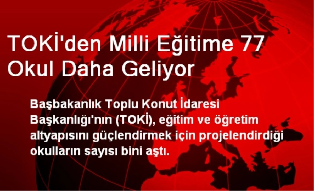 TOKİ\'den Milli Eğitime Okul Desteği