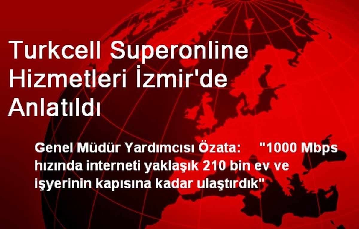 Turkcell Superonline Hizmetleri İzmir\'de Anlatıldı