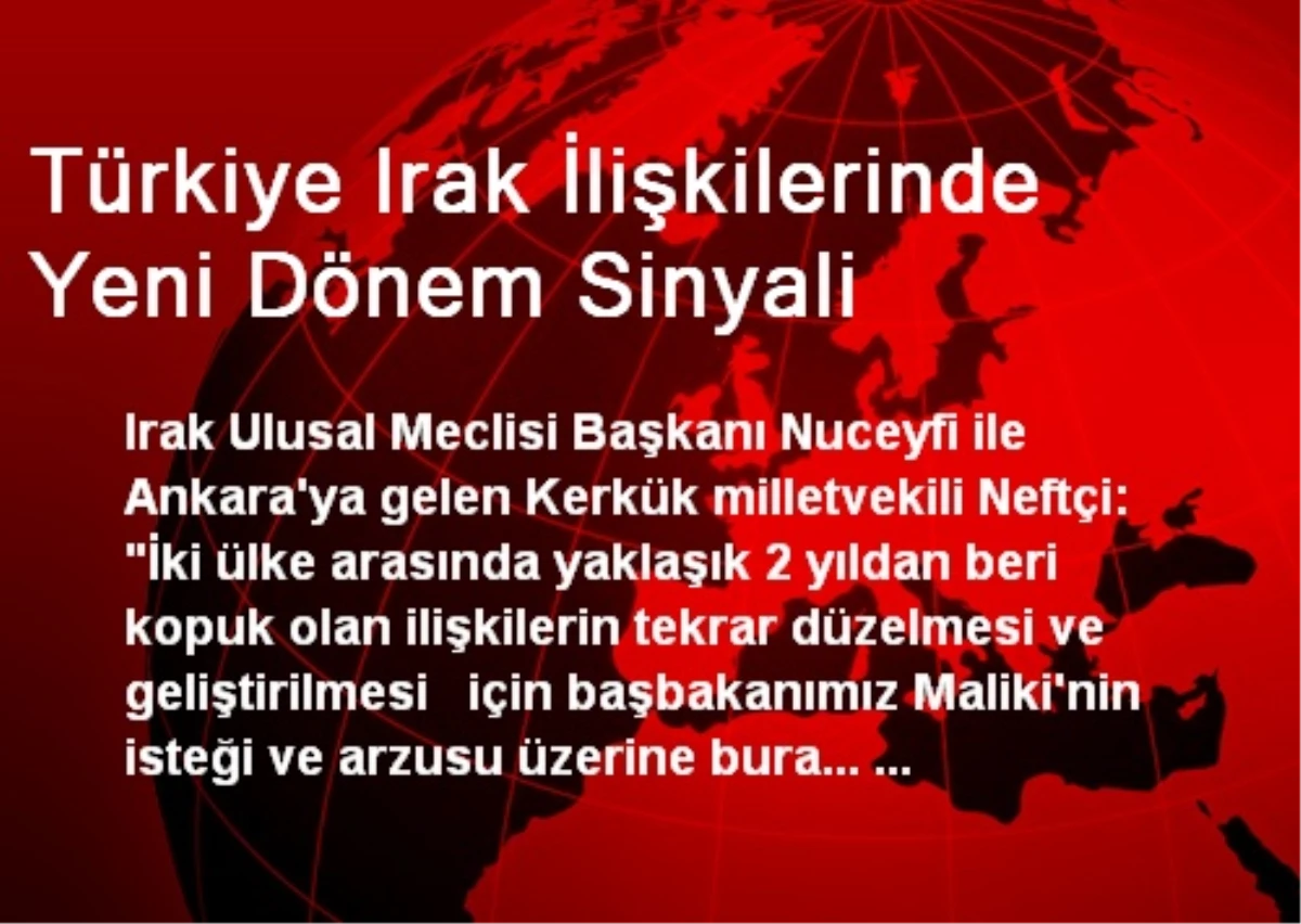 Türkiye Irak İlişkilerinde Yeni Dönem Sinyali