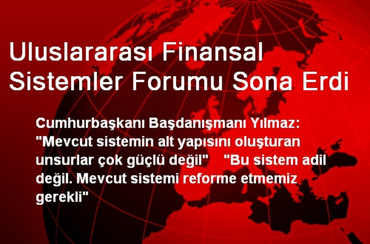 Uluslararası Finansal Sistemler Forumu Sona Erdi