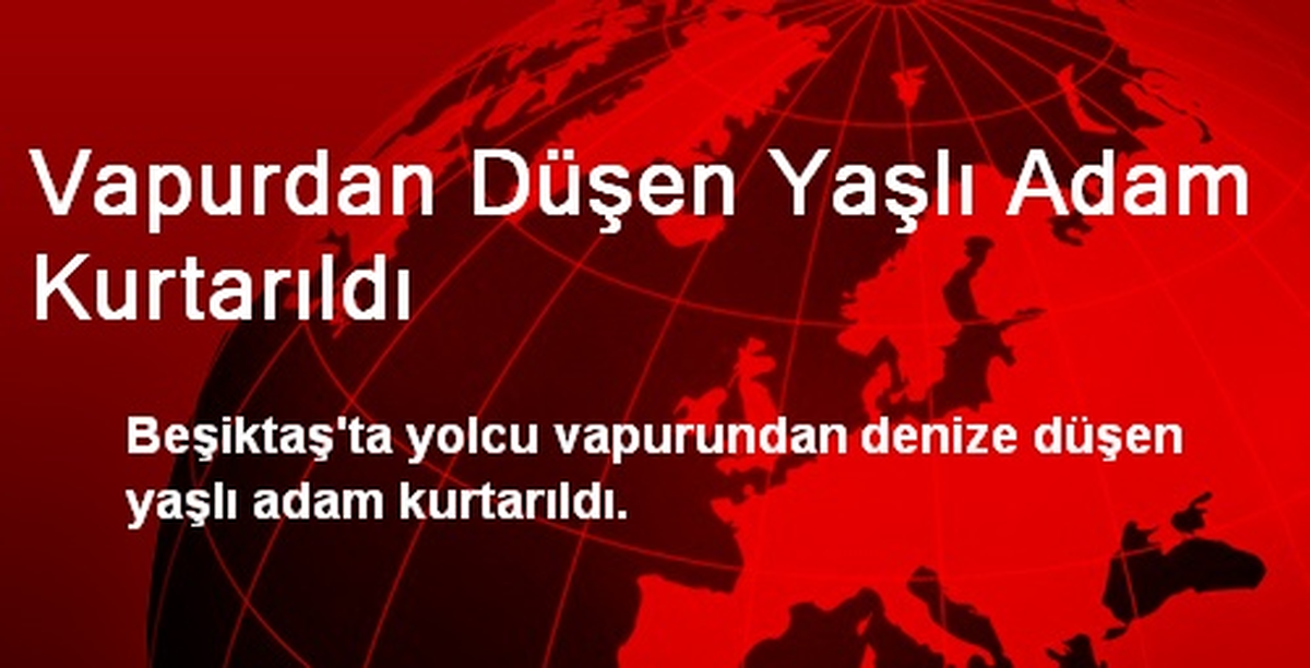 Vapurdan Düşen Yaşlı Adam Kurtarıldı