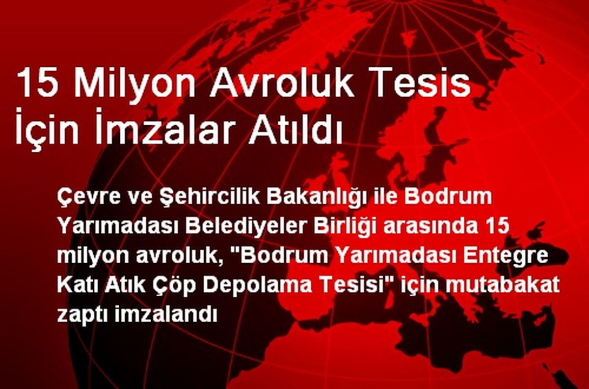 15 Milyon Avroluk Tesis İçin İmzalar Atıldı