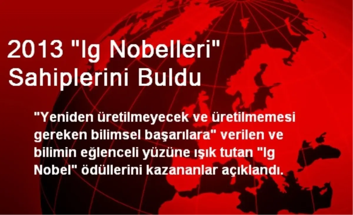 2013 "Ig Nobelleri" Sahiplerini Buldu