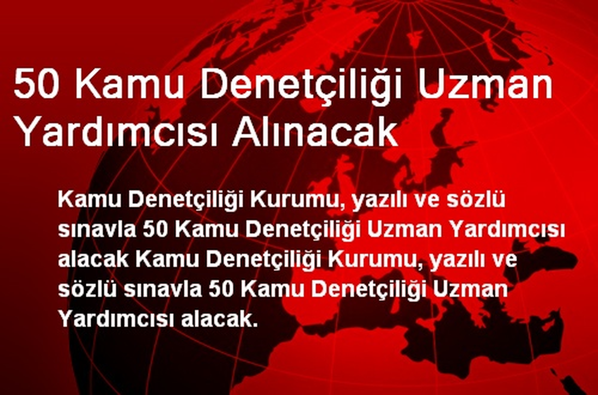 50 Kamu Denetçiliği Uzman Yardımcısı Alınacak
