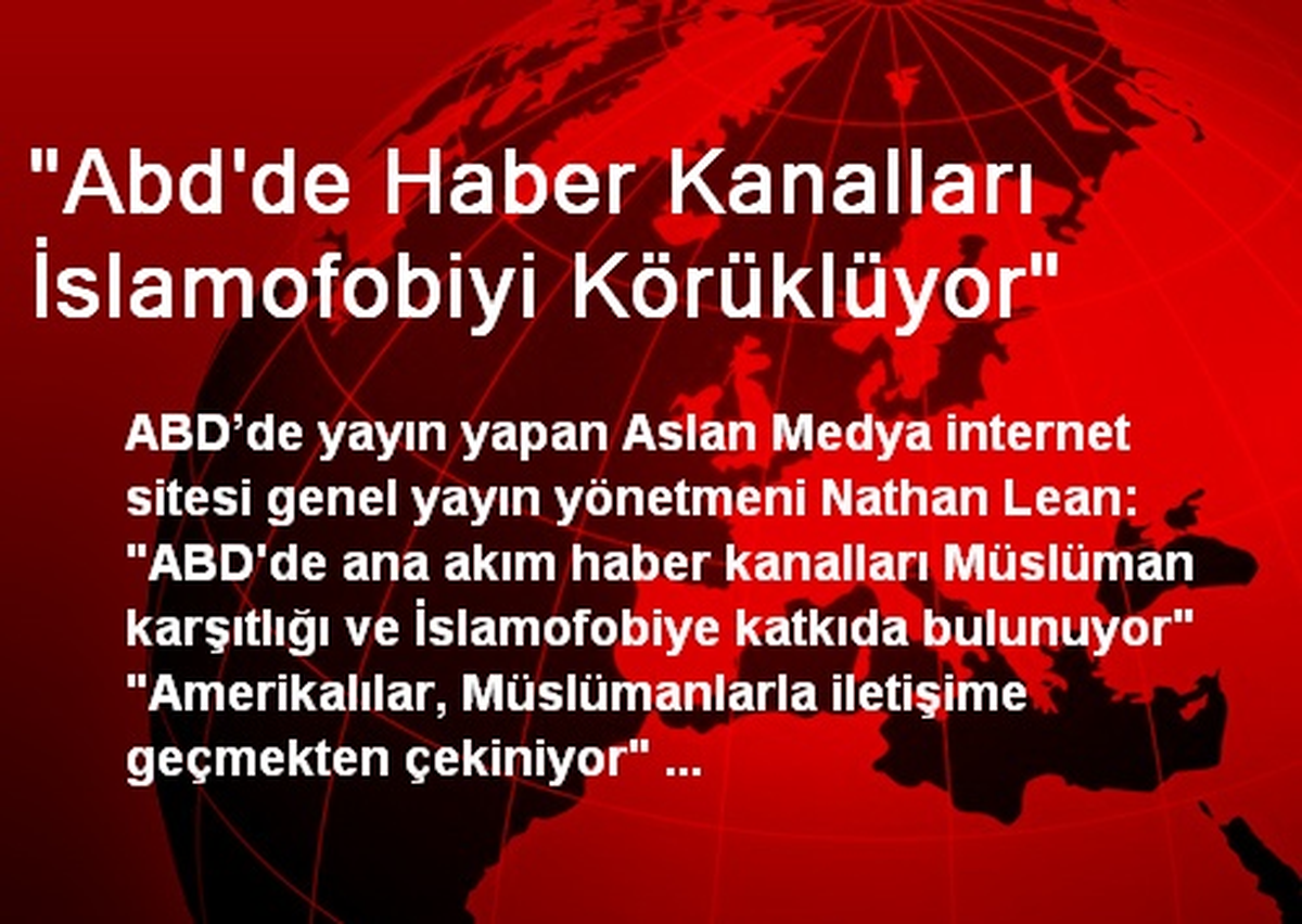 "Abd\'de Haber Kanalları İslamofobiyi Körüklüyor"