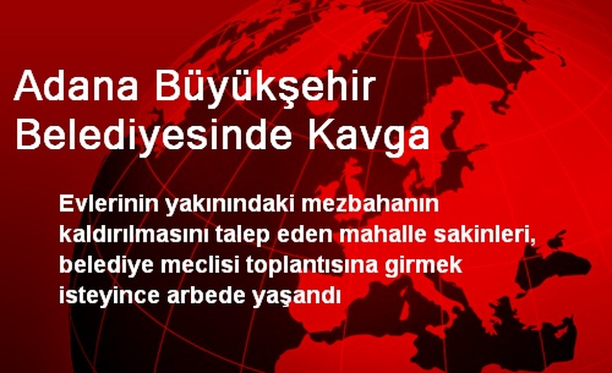 Adana Büyükşehir Belediyesinde Kavga