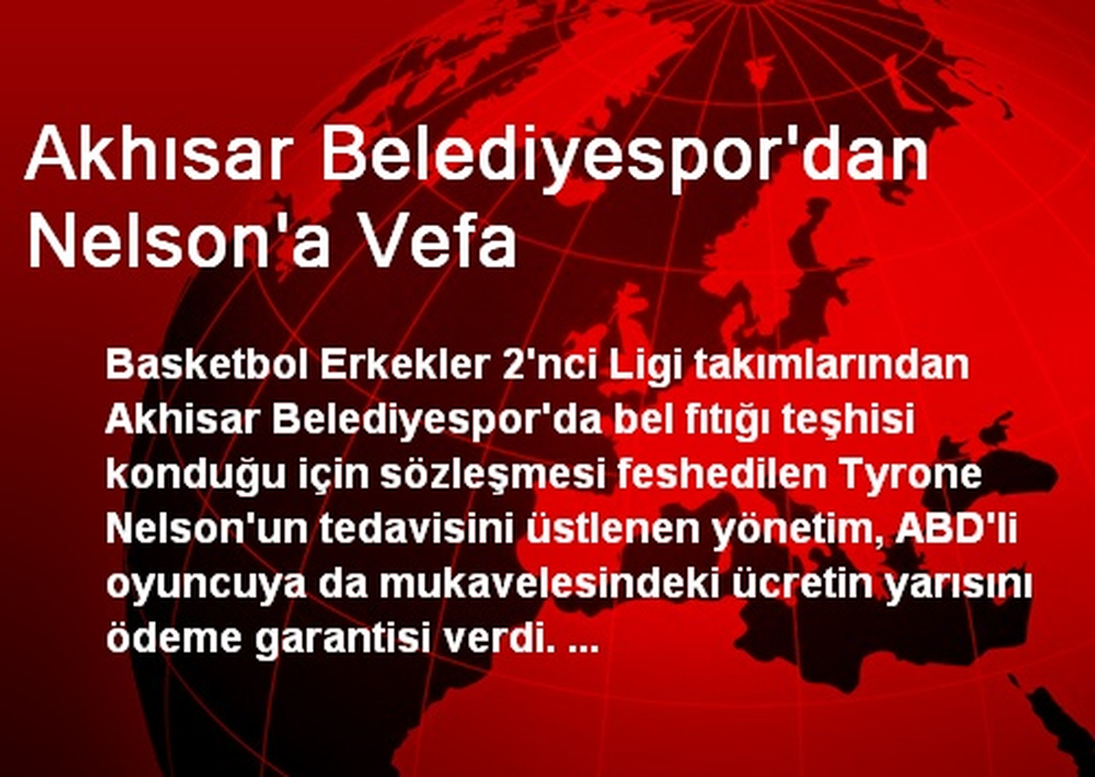 Akhısar Belediyespor\'dan Nelson\'a Vefa