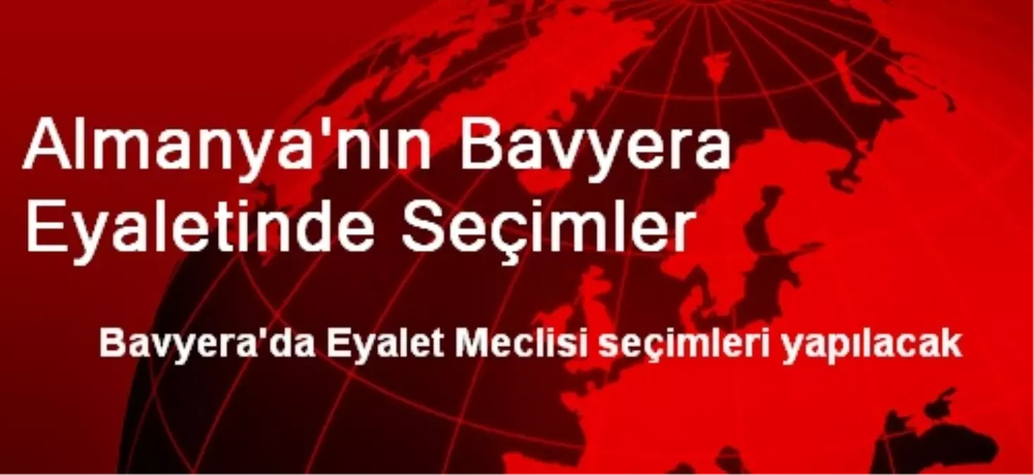 Almanya\'nın Bavyera Eyaletinde Seçimler