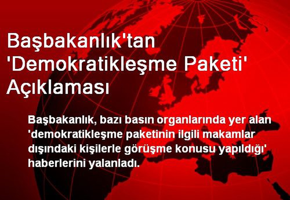 Başbakanlık\'tan \'Demokratikleşme Paketi\' Açıklaması