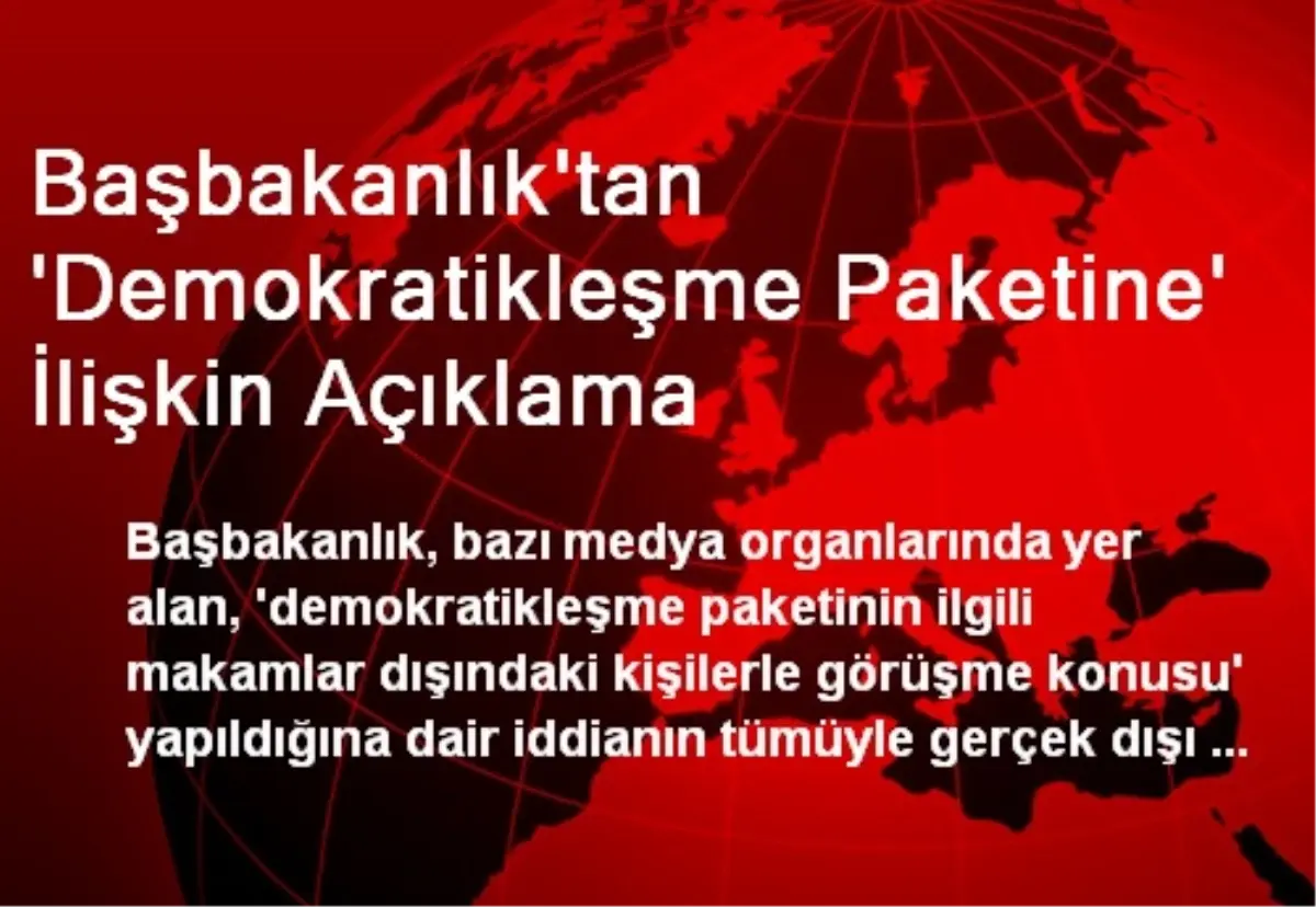 Başbakanlık\'tan \'Demokratikleşme Paketine\' İlişkin Açıklama