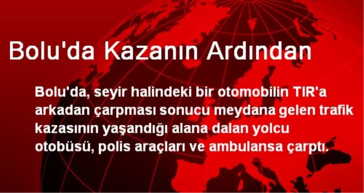 Bolu\'da Kazanın Ardından