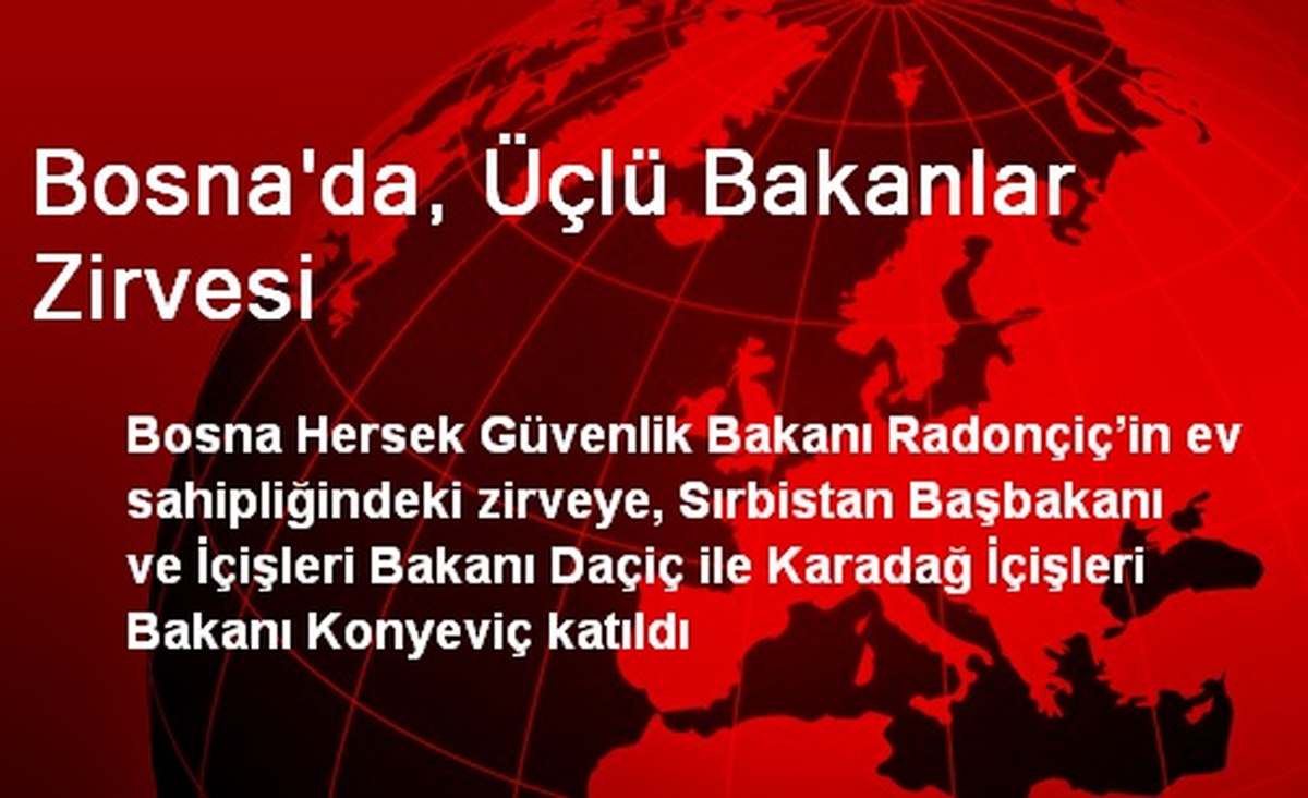 Bosna\'da, Üçlü Bakanlar Zirvesi