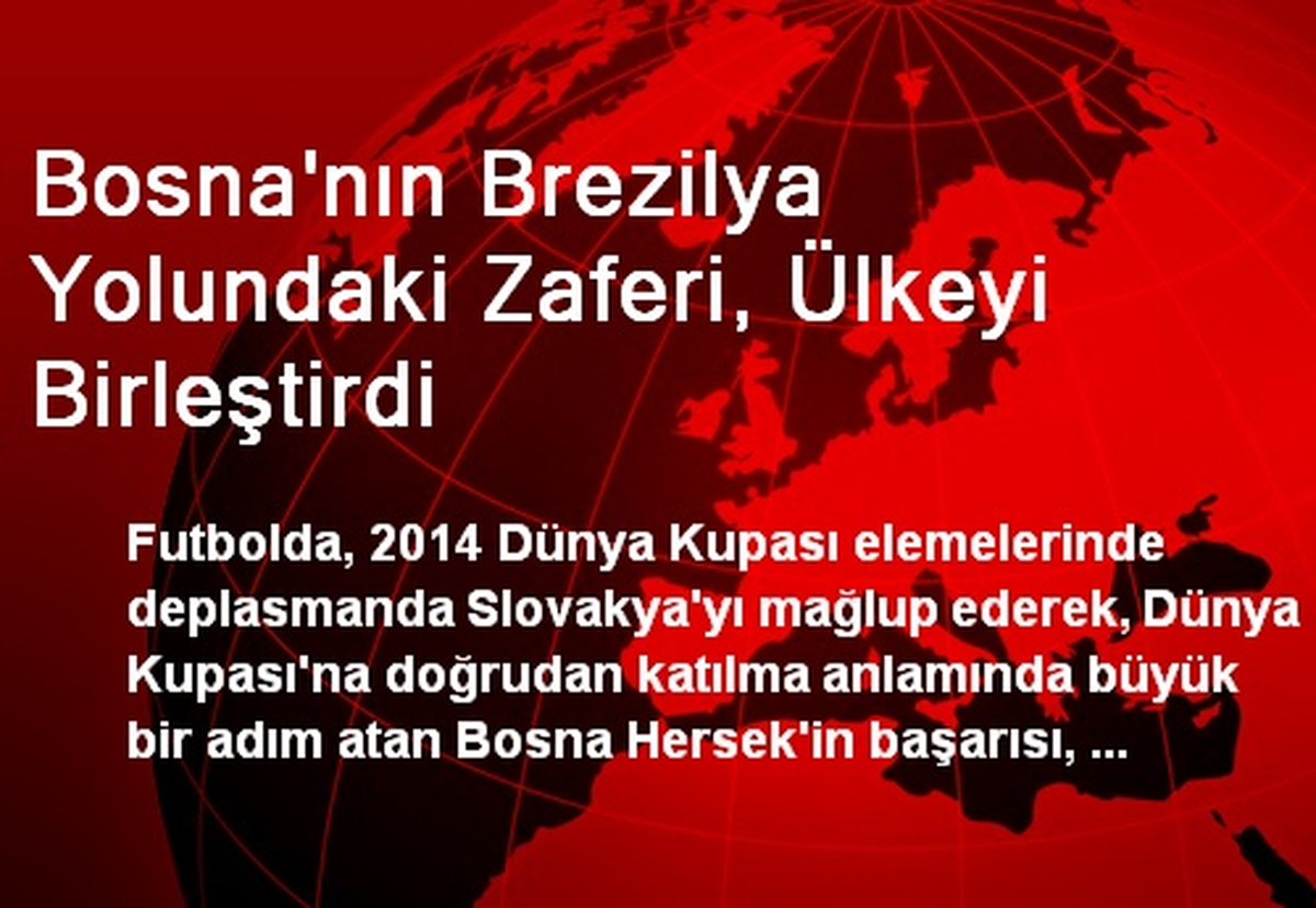 Bosna\'nın Brezilya Yolundaki Zaferi, Ülkeyi Birleştirdi