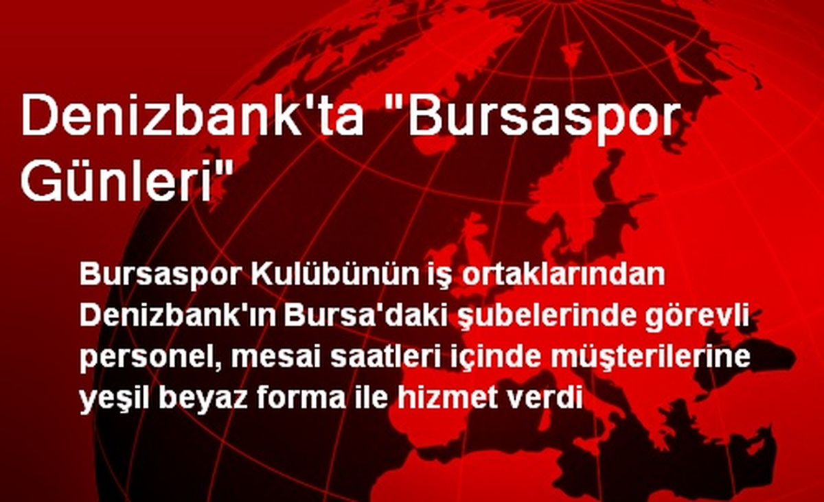 Denizbank\'ta "Bursaspor Günleri"
