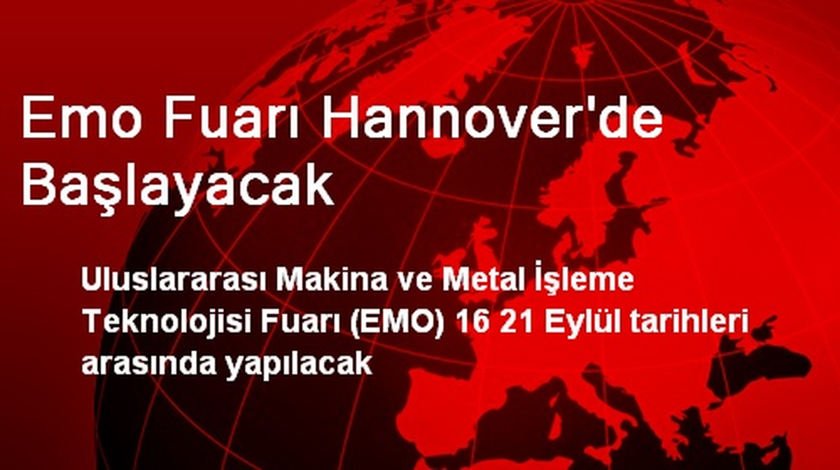Emo Fuarı Hannover\'de Başlayacak