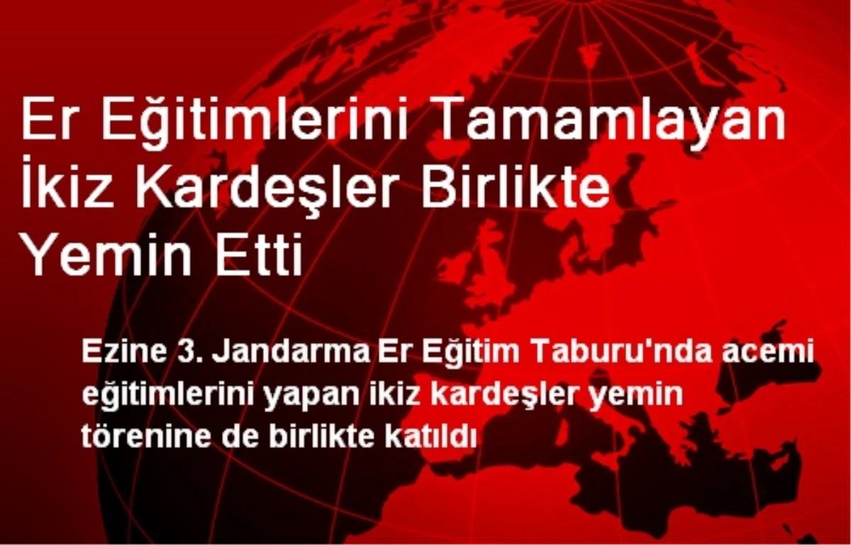 Er Eğitimlerini Tamamlayan İkiz Kardeşler Birlikte Yemin Etti