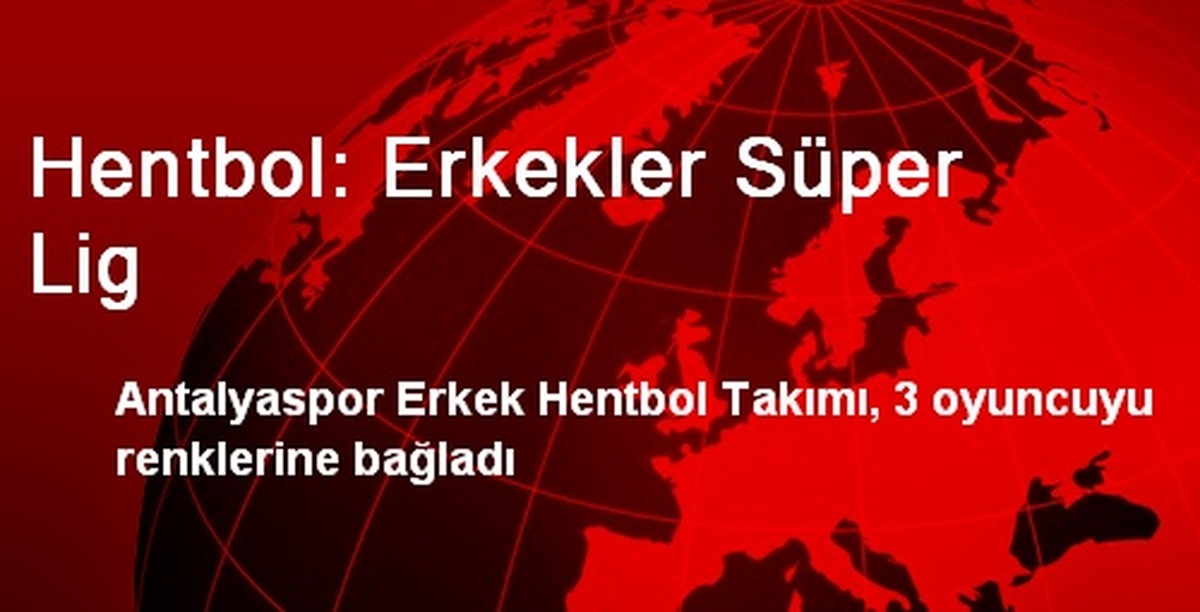 Hentbol: Erkekler Süper Lig