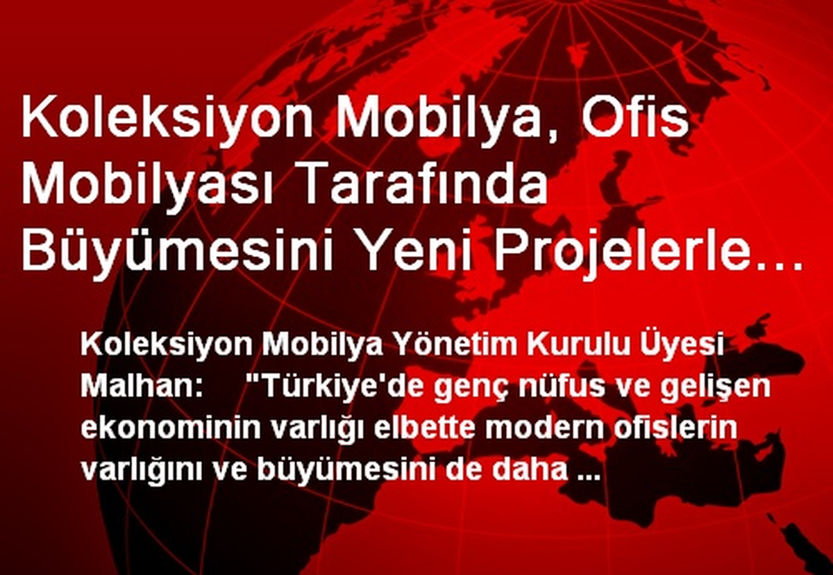 Koleksiyon Mobilya, Ofis Mobilyası Tarafında Büyümesini Yeni Projelerle Sürdürüyor